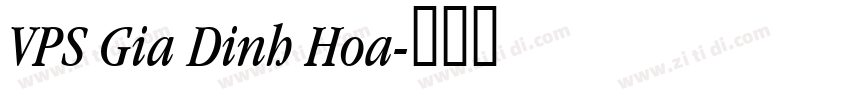 VPS Gia Dinh Hoa字体转换